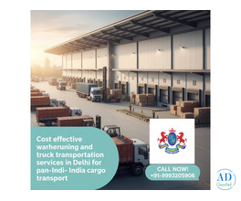 Cost Effective Warehousing & Transport in Delhi – Call Now