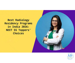 Best Radiology Residency Programs in India 2026: NEET SS Toppers' Choices