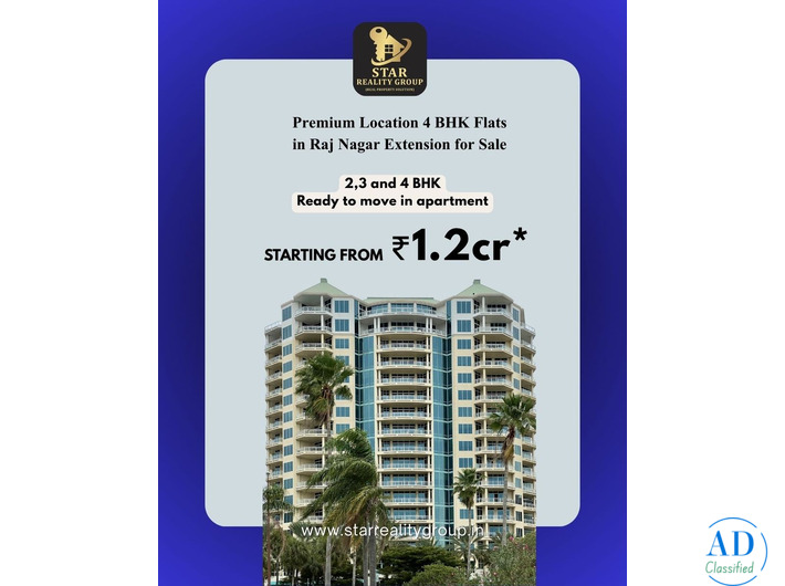 Premium Location 4 BHK Flats in Raj Nagar Extension for Sale