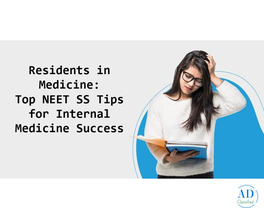 Residents in Medicine: Top NEET SS Tips for Internal Medicine Success
