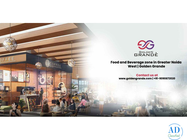 Food and Beverage zone in Greater Noida West | Golden Grande