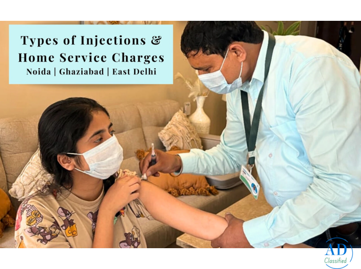 Types of Injection and their Charges for Home Service in Noida