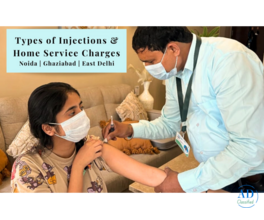 Types of Injection and their Charges for Home Service in Noida