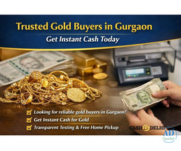 Sell Gold for Cash in Gurgaon – Trusted Gold Buyers Near You