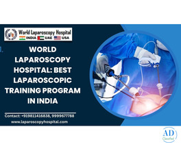 World Laparoscopy Hospital: Best Laparoscopic Training Program in India