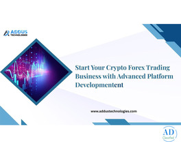 Start Your Crypto Forex Trading Business with Advanced  Platform Development