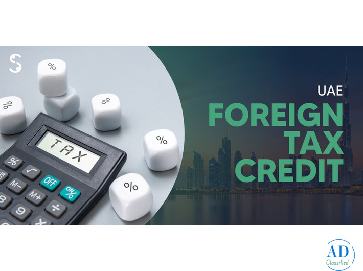 Foreign Tax Credit in UAE Explained: What You Need to Know