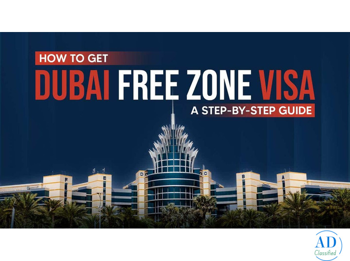 How to Get Free Zone Visa in Dubai