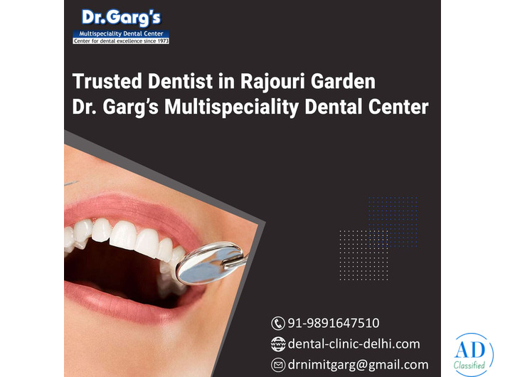Trusted Dentist in Rajouri Garden | Dr. Garg’s Multispeciality Dental Center