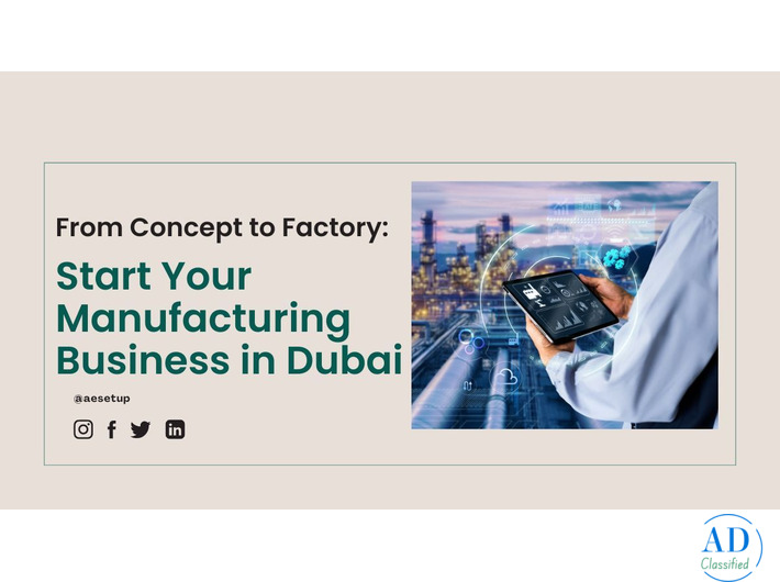 How to Start a Manufacturing Business in Dubai