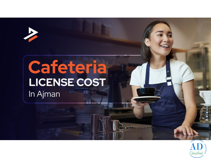 How to get a Cafeteria License Cost in Ajman
