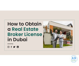 How to Get a Real Estate Brokerage License in Dubai