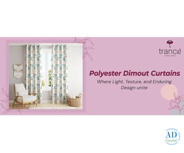 Polyester Dimout Curtains- Where Light, Texture, and Enduring Design unite