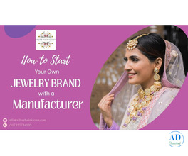 How To Start Your Own Jewellery Brand with a Manufacturer