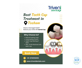 Best Teeth Cap Treatment in Tosham | Triveni Dental