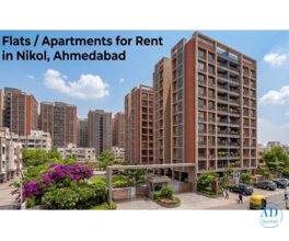 Flats for Rent in Nikol, Ahmedabad | Affordable Apartments
