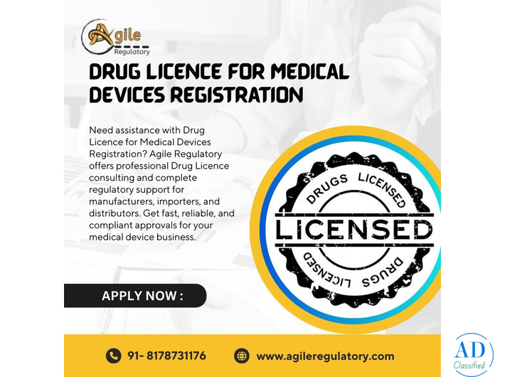 Get Drug Licence for Medical Devices Registration Quickly – Agile Regulatory