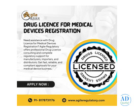 Get Drug Licence for Medical Devices Registration Quickly – Agile Regulatory