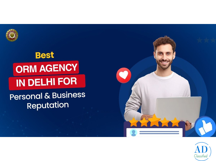 Top Rated & Best ORM Agency in Delhi for Online Reputation