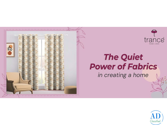 The Quite Power of Fabrics in creating a home