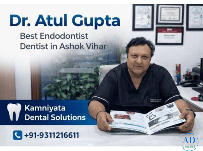 Dr. Atul Gupta Best Endodontist Dentist in Ashok Vihar – Kamniyata Dental Solutions