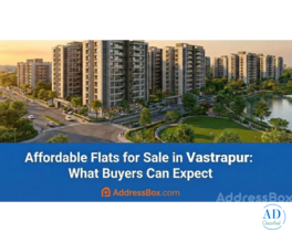 Affordable Flats for Sale in Vastrapur: What Buyers Can Expect