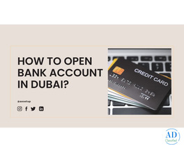 How to Open Bank Account in Dubai
