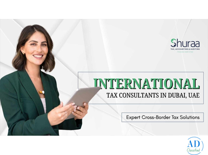 International Tax Consultants in Dubai: Simplify Global Taxation