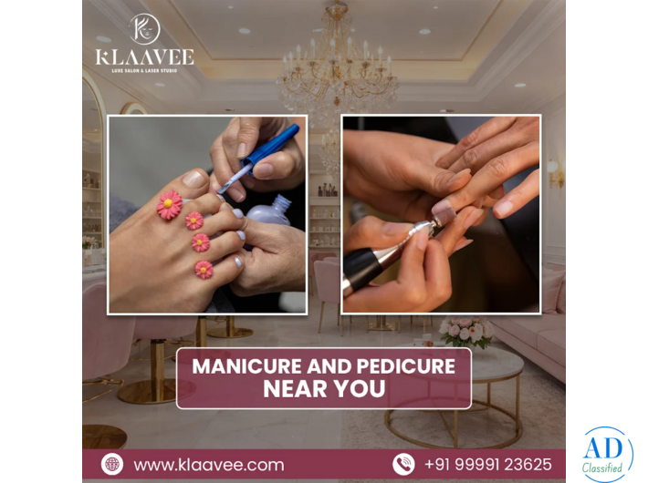 Best Manicure and Pedicure Near Me - Klaavee Luxe Salon & Laser Studio