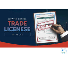 How to Cancel Trade License in Dubai