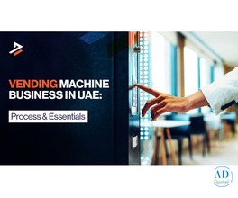 How to Start a Vending Machine Business in UAE