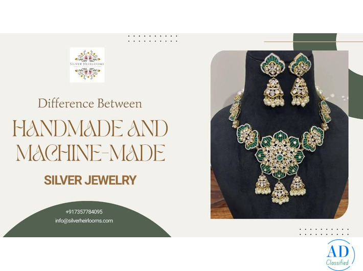 Difference Between Handmade and Machine-Made Silver Jewelry