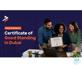 How to Get a Certificate of Good Standing in Dubai Easily