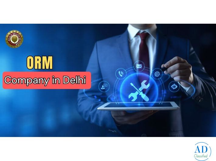 Expert ORM Company in Delhi to Manage Reviews and Boost Trust