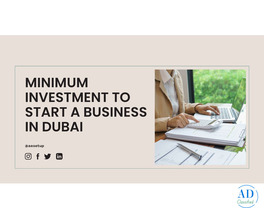 What is the Minimum Investment to Start a Business in Dubai