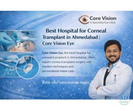 Get Complete Eye Care at the Best Hospital for Corneal Transplant in Ahmedabad