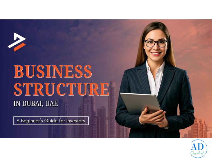 Company Structuring in Dubai: Expert Tips for Business Growth
