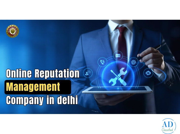 Why Your Business Needs an Online Reputation Management Company in Delhi
