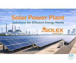Solar Power Plant Solutions for Efficient Energy Needs