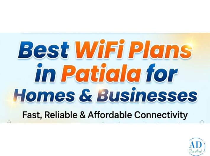 Best WiFi Plans in Patiala for Homes & Businesses