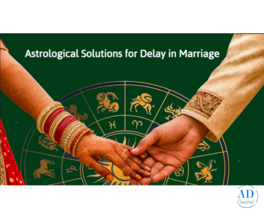 Astrological Solutions for Delay in Marriage – Ambika Jyotish