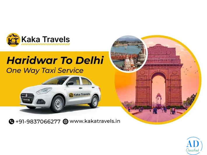 Haridwar to Delhi One-Way Cab – Fast & Reliable