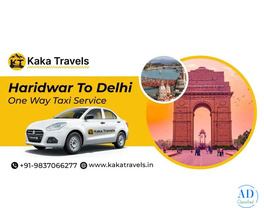 Haridwar to Delhi One-Way Cab – Fast & Reliable