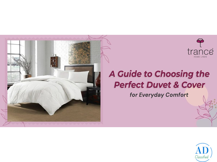 A Guide to Choosing the Perfect Duvet & Cover for Everyday Comfort