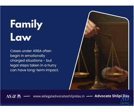 Advocate Shilpi Das - 498A Case in Kolkata - Take Advice Before Taking Action