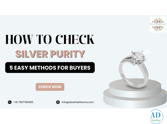 How To Check Silver Purity: 5 Easy Methods For Buyers