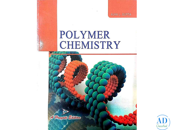 Polymer Chemistry by Alka Gupta – Characterization, Additives & Industrial Applications