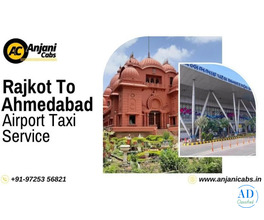 Rajkot To Ahmedabad Airport Taxi Service - Anjani Cabs