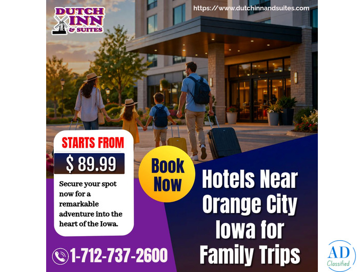 Hotels Near Orange City Iowa for Family Trips
