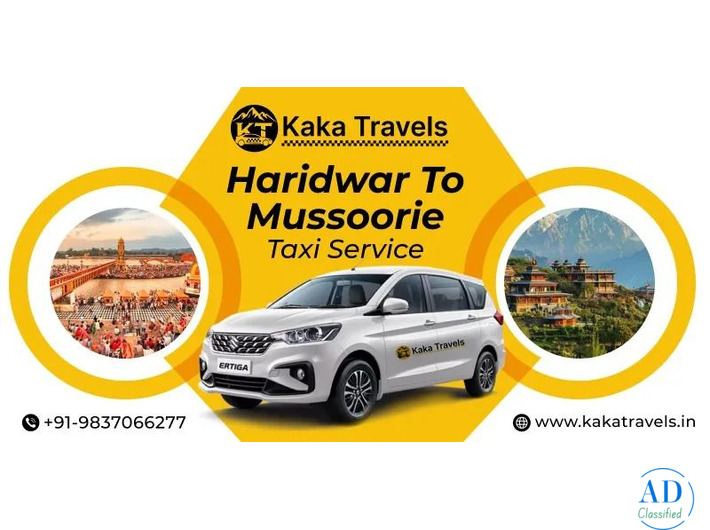 Easy Haridwar to Mussoorie Taxi Service by Kaka Travels for Travelers
